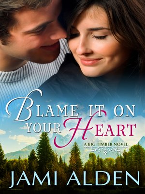 cover image of Blame It On Your Heart